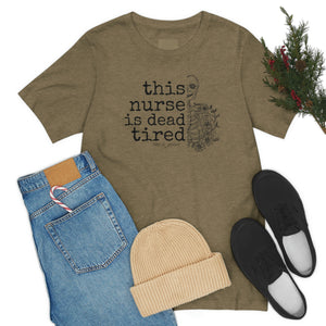 This Nurse is Dead Tired T-Shirt