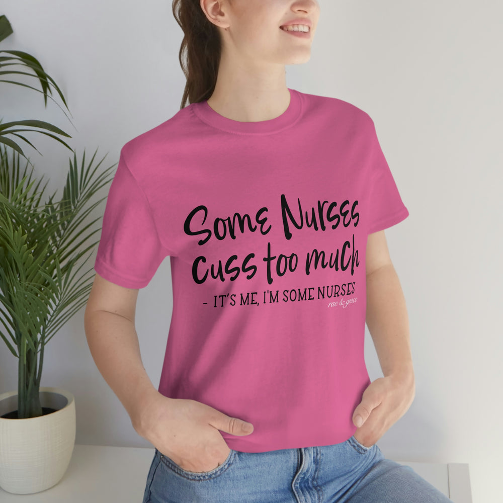 
            
                Load image into Gallery viewer, Some Nurses T-Shirt
            
        