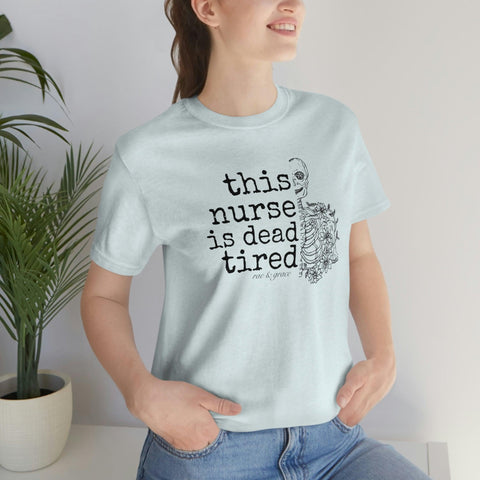 This Nurse is Dead Tired T-Shirt