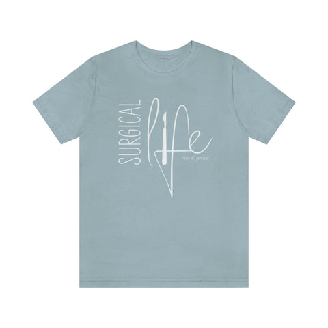 Surgical Life T-Shirt