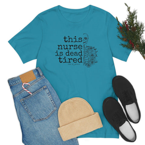 This Nurse is Dead Tired T-Shirt