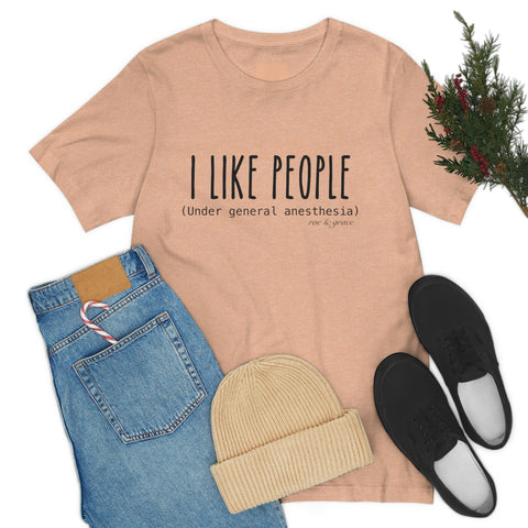 I Like People.... T-Shirt