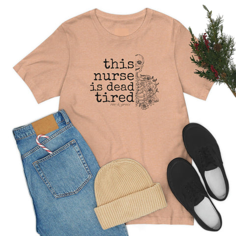 This Nurse is Dead Tired T-Shirt