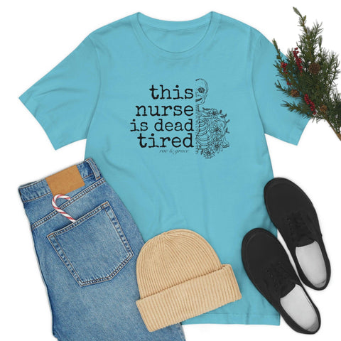 This Nurse is Dead Tired T-Shirt