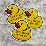 Duck Around And Find Out - Sticker