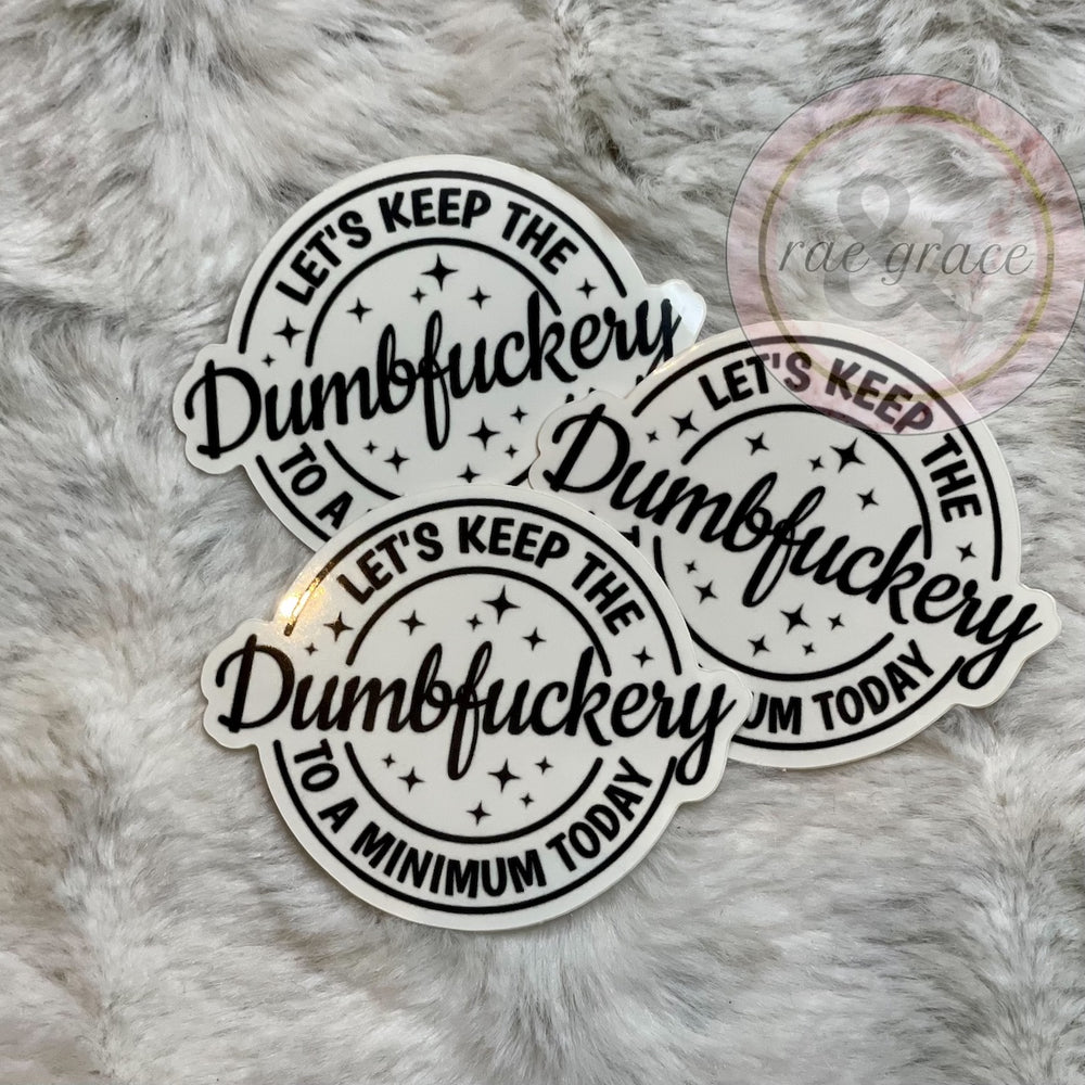 Dumbfuckery - Sticker