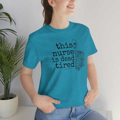 This Nurse is Dead Tired T-Shirt