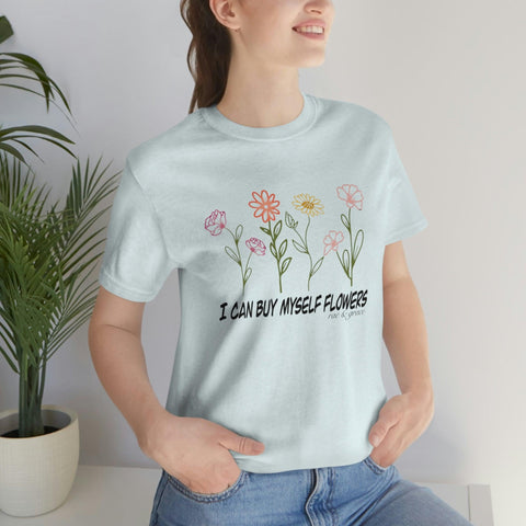 I Can Buy Myself Flowers (Sketch) T-Shirt