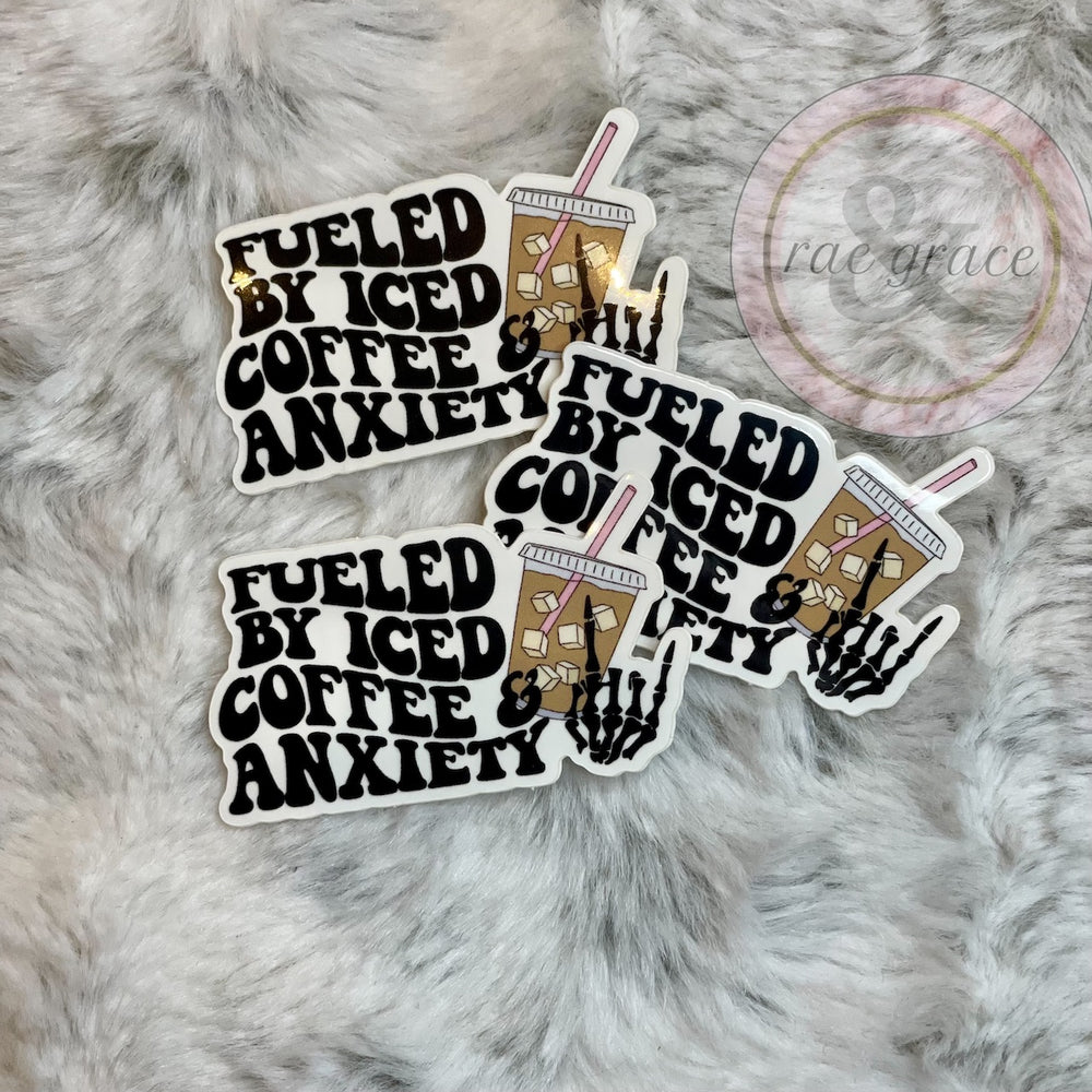 Fueled By Iced Coffee & Anxiety - Sticker