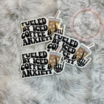 Fueled By Iced Coffee & Anxiety - Sticker