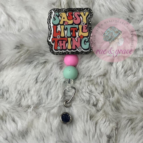 Sassy Little Thing - Badge Reel