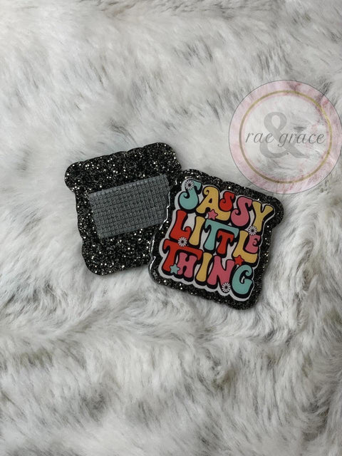 Sassy Little Thing - Badge Reel